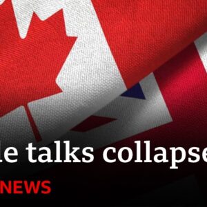 UK-Canada trade talks collapse with some exports facing soaring tariffs | BBC News
