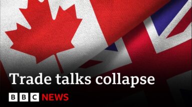 UK-Canada trade talks collapse with some exports facing soaring tariffs | BBC News