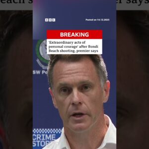 'Extraordinary acts of personal courage' after Bondi Beach shooting, premier says. #BBCNews