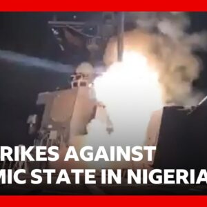 US launches strikes against Islamic State in Nigeria | BBC News