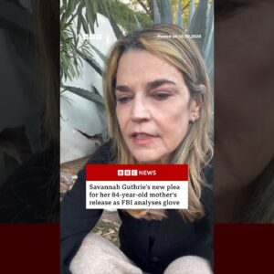 Savannah Guthrie’s new plea for 84-year-old mother’s release as FBI analyses glove. #US #BBCNews