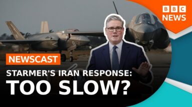 Has Starmer's Iran Response Been Too Slow? | BBC Newscast