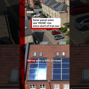 Solar panel sales see 'huge' rise since start of Iran war. #SolarPanels #Energy #BBCNews