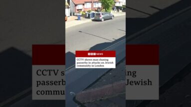 CCTV shows man chasing passerby in attacks on Jewish community in London. #BBCNews