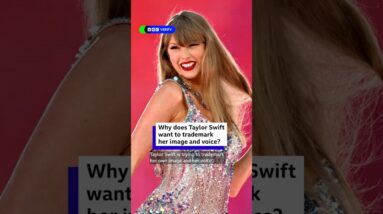 Why does Taylor Swift want to trademark her image and voice?  #Shorts #BBCNews