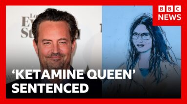 'Ketamine Queen' sentenced to 15 years in Matthew Perry overdose death | BBC News