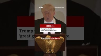 US President Donald Trump thanks UK for 'great gift' of inheritance. #RoyalFamily #BBCNews
