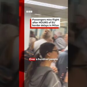 Passengers miss EasyJet flight after hours of EU border delays in Milan. #BBCNews