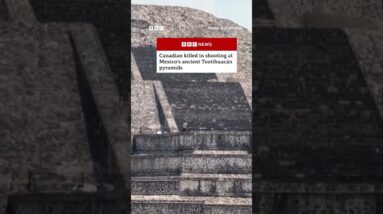 Canadian killed in shooting at Mexico's ancient Teotihuacán pyramids. #Mexico #Shorts #BBCNews
