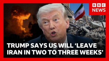 Trump says US will 'leave Iran in two to three weeks' | BBC News