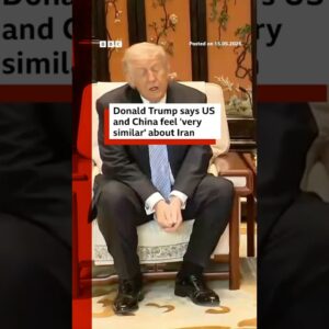 Donald Trump says US and China feel 'very similar' about Iran. #BBCNews