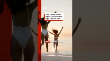 'Don't panic' about flight cancellations, says EasyJet boss. #Travel #BBCNews