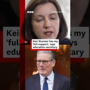 UK Prime Minister Keir Starmer has my 'full support,' says education secretary. #BBCNews