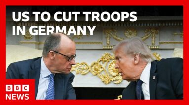 US to cut troop levels in Germany by 5,000 | BBC News