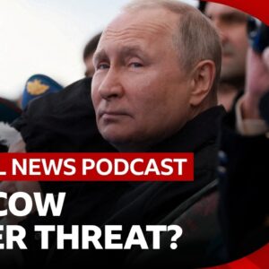 Why Russia may be feeling a greater threat from Ukraine | Global News Podcast