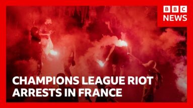 Hundreds arrested and dozens of police injured after Champions League riots in France | BBC News