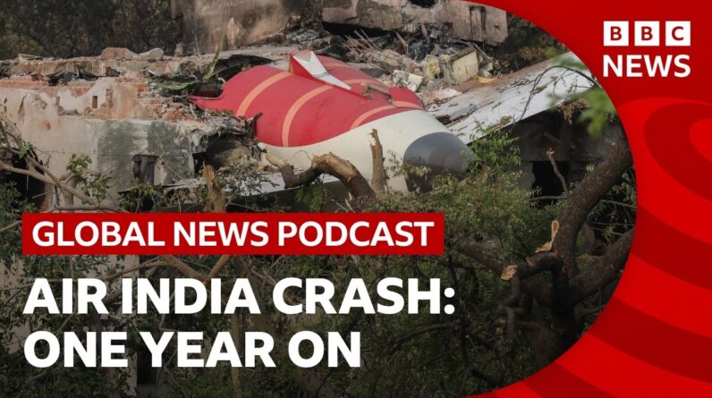 Air India crash victims demand answers | Global News Podcast