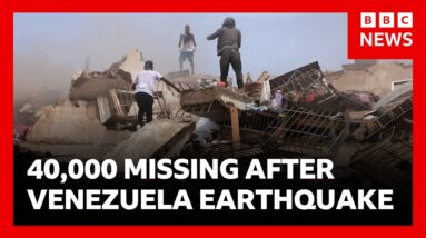 40,000 missing as rescuers race to find earthquake victims under rubble in Venezuela | BBC News