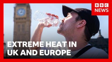 Extreme heat will continue to intensify in UK and Europe | BBC News