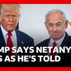 Trump tells BBC:  “If I tell Netanyahu to do something he does it” | BBC News