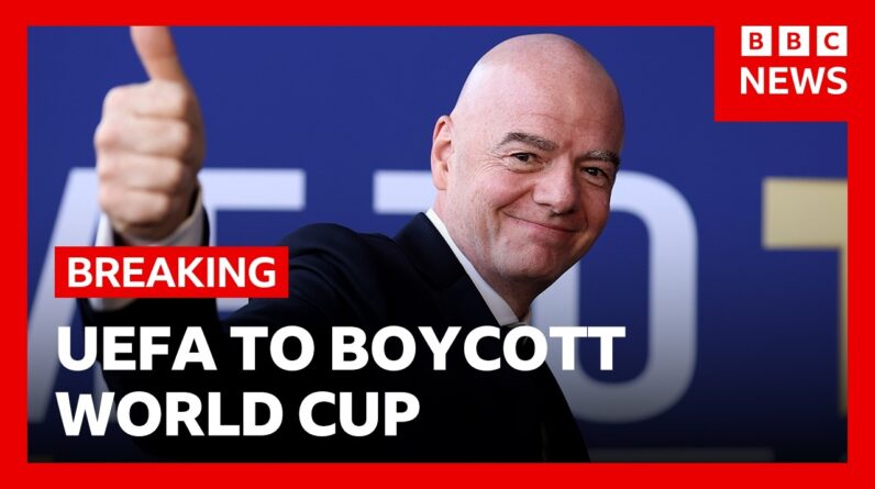 European nations to boycott World Cup if Fifa goes ahead with investment plan | BBC News