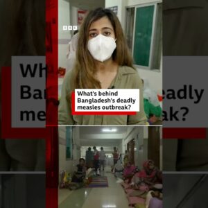 What's behind Bangladesh's deadly measles outbreak? #Measles #Bangladesh #MeaslesVaccine #BBCNews