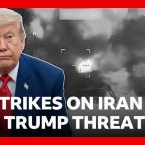 US renews strikes on Iran as Trump threatens to attack nuclear site | BBC News