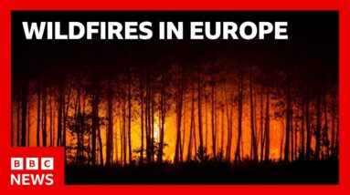 Fires rage in France and Spain as heatwave returns | BBC News