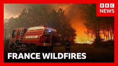 France evacuates 20,000 as wildfires spread in south-west | BBC News