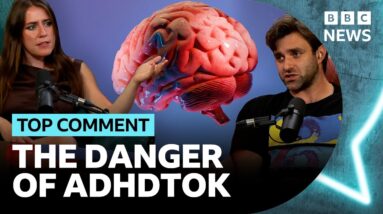The truth about ADHD TikTok (and why it's going viral) | Top Comment Podcast