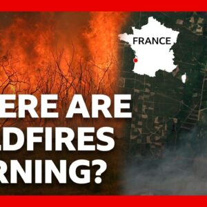 Where are the wildfires in France and Spain - and is it safe to travel? | BBC News