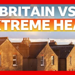 The UK is not built for heat. Here's what needs to change | BBC News