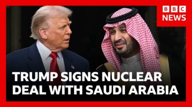 Trump signs deal to develop Saudi Arabia nuclear programme | BBC News