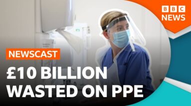How did the UK Government waste £10 Billion on PPE during the pandemic? | BBC Newscast