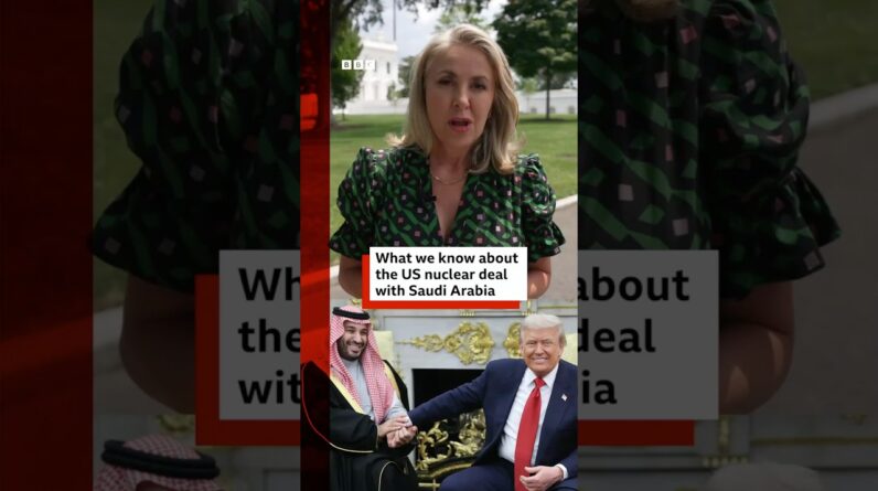 US announces nuclear deal with Saudi Arabia. #BBCNews