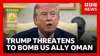 Trump threatens to bomb US ally Oman if it “gets in the way” of Iran negotiations | BBC News