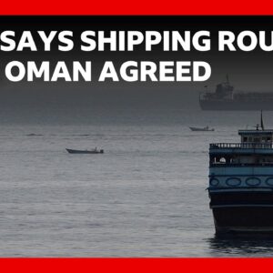 Iran says it has agreed shipping route with Oman, as Trump continues military threats | BBC News