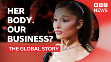 Ariana Grande: why we can’t stop talking about women's bodies | The Global Story