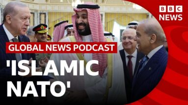 Will 'Islamic Nato' protect Pakistan, Saudi Arabia and Turkey? | Global News Podcast