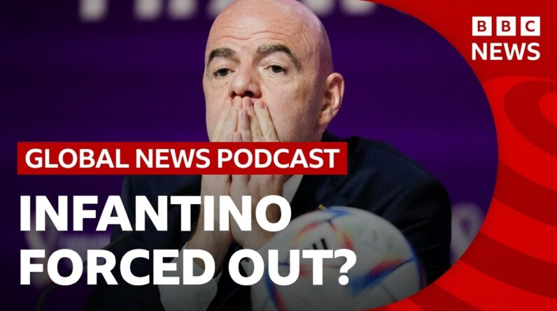 Can Infantino survive as Fifa president? | Global News Podcast