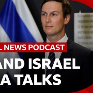Trump’s envoy Jared Kushner in Israel for Gaza talks with Netanyahu | Global News Podcast