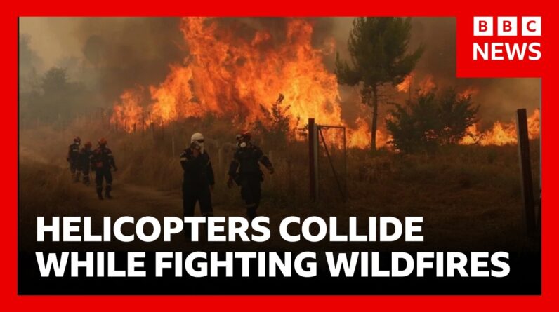 Two die after helicopters collide mid-air in Greece while battling wildfires | BBC News