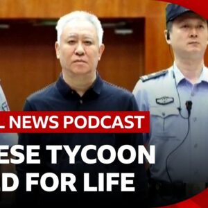 Former 'richest man in Asia' gets life in prison, and Russia strikes Kyiv | Global News Podcast