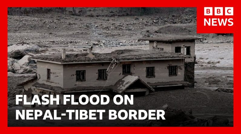 Hundreds missing after deadly flash flood on Nepal-Tibet border | BBC News