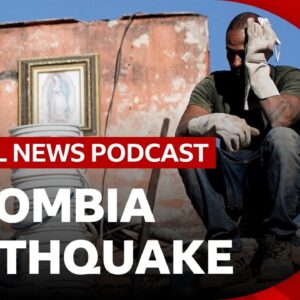 What Colombia's earthquake means for its fight against rebels and gangs | Global News Podcast