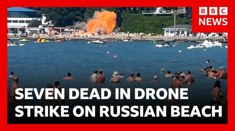 Ukraine accused of “terror attack” on Russian beach resort as 7 killed and 40 injured | BBC News