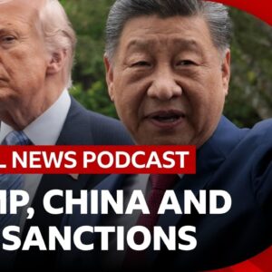 What Trump’s Iran sanctions mean for China, and Nevada's battle with wildfires | Global News Podcast
