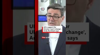 UK Prime Minister Andy Burnham says the UK will continue to support Ukraine. #BBCNews