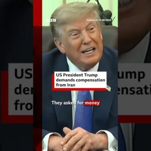 US President Trump demands compensation from Iran. #BBCNews