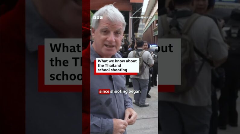 What we know about the Thailand school shooting. #Thailand #BBCNews